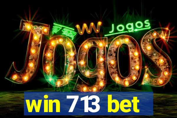 win 713 bet